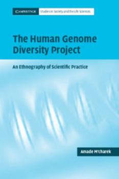 Paperback The Human Genome Diversity Project: An Ethnography of Scientific Practice Book