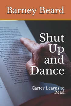 Paperback Shut Up and Dance: Carter Learns to Read Book