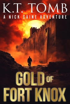 Paperback Gold of Fort Knox: A Treasure Hunting Adventure Novel Book