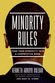 Hardcover Minority Rules: Turn Your Ethnicity Into a Competitive Edge Book