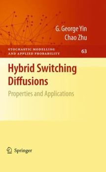 Hardcover Hybrid Switching Diffusions: Properties and Applications Book