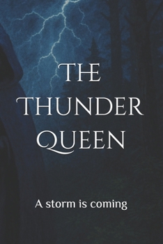 Paperback The Thunder Queen: A storm is coming Book