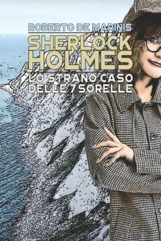 Paperback Sherlock Holmes - Lo strano caso delle 7 sorelle [Italian] Book