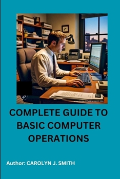 Paperback Complete Guide to Basic Computer Operations Book
