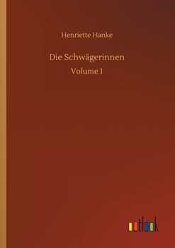 Paperback Die Schwägerinnen: Volume 1 [German] Book