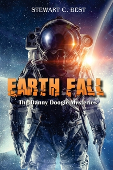 Paperback Earth Fall: The Danny Doogle Mysteries - Volume One Book