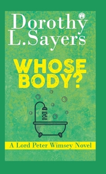 Hardcover Whose Body? A Lord Peter Wimsey Novel Book