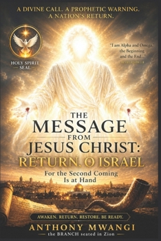 Paperback The Message from Jesus Christ Return: Return, O Israel Book