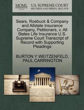 Paperback Sears, Roebuck & Company and Allstate Insurance Company, Petitioners, V. All States Life Insurance U.S. Supreme Court Transcript of Record with Suppor Book