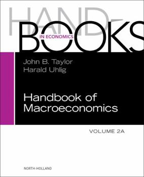 Handbook of Macroeconomics: Volume 2a - Book  of the Handbook of Macroeconomics