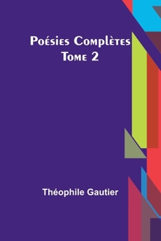Paperback Poésies Complètes - Tome 2 [French] Book