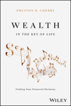 Paperback Wealth in the Key of Life: Finding Your Financial Harmony Book