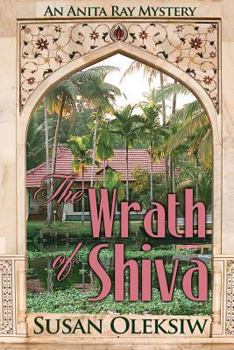 The Wrath of Shiva: An Anita Ray Mystery - Book #2 of the Anita Ray