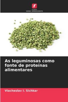 Paperback As leguminosas como fonte de proteínas alimentares [Portuguese] Book
