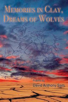 Paperback Memories in Clay, Dreams of Wolves: Poems Book