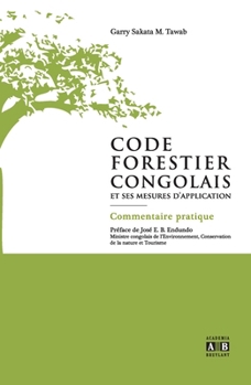 Paperback Code forestier congolais et ses mesures d'application: Commentaire pratique [French] Book