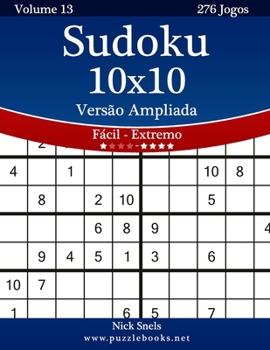 Paperback Sudoku 10x10 Versão Ampliada - Fácil ao Extremo - Volume 13 - 276 Jogos [Portuguese] [Large Print] Book