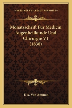 Paperback Monatsschrift Fur Medicin Augenheilkunde Und Chirurgie V1 (1838) [German] Book