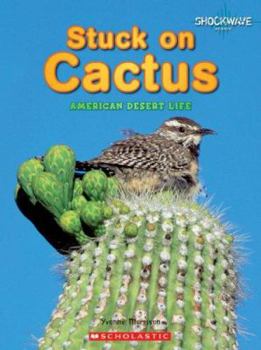 Library Binding Stuck on Cactus: American Desert Life Book