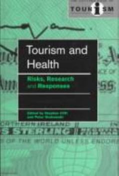 Tourism and Health: Risks, Research, and Responses (Cutting Edge of Tourism Series)