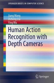 Paperback Human Action Recognition with Depth Cameras Book
