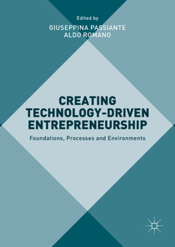 Hardcover Creating Technology-Driven Entrepreneurship: Foundations, Processes and Environments Book