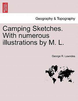 Paperback Camping Sketches. with Numerous Illustrations by M. L. Book