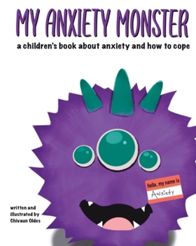 Paperback My Anxiety Monster: A Mental Health Monsters Book