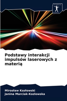 Paperback Podstawy interakcji impulsów laserowych z materią [Polish] Book