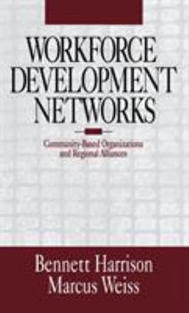 Hardcover Workforce Development Networks: Community-Based Organizations and Regional Alliances Book