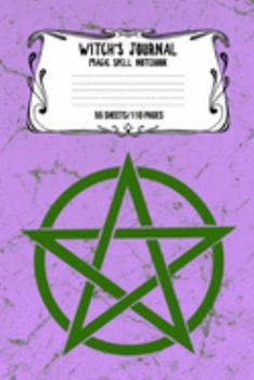 Witch's Journal Magic Spell Notebook 55 Sheets/110 Pages: Witchcraft Logbook Notebook Keep Track Of Your Ritual Spells Perfect Gift For Wicca Casters, Magic Casters, Halloween Spell Book Summoners