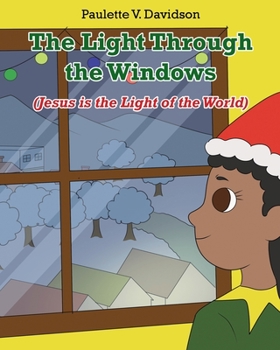 Paperback The Light Through the Windows: (Jesus is the Light of the World) Book