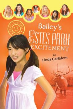Bailey's Estes Park Excitement - Book #12 of the Camp Club Girls