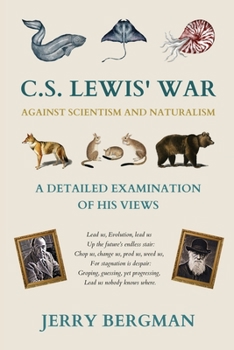 Paperback C. S. Lewis' War Against Scientism and Naturalism: A Detailed Examination of His Views Book