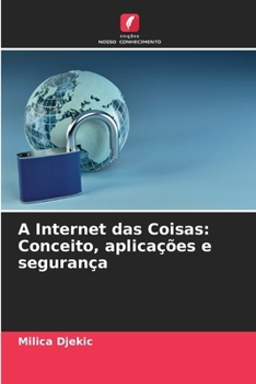 Paperback A Internet das Coisas: Conceito, aplicações e segurança [Portuguese] Book