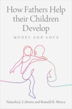 Paperback How Fathers Help Their Children Develop: Money and Love Book