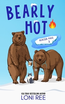 Bearly Hot (Glacier Pass)