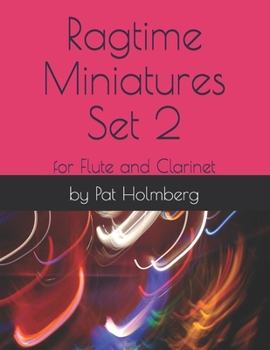 Ragtime Miniatures Set 2: for Flute and Clarinet