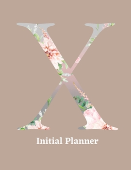 Initial Planner: Letter X Calendar and To Do List Tracker 8.5 x 11 90 pages