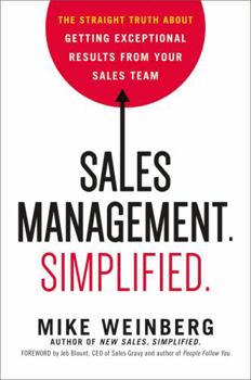 Hardcover Sales Management. Simplified.: The Straight Truth about Getting Exceptional Results from Your Sales Team Book
