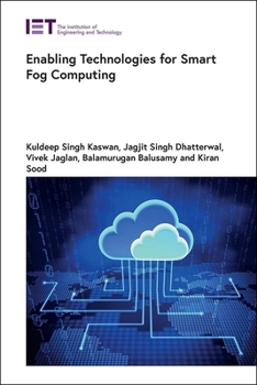 Hardcover Enabling Technologies for Smart Fog Computing Book