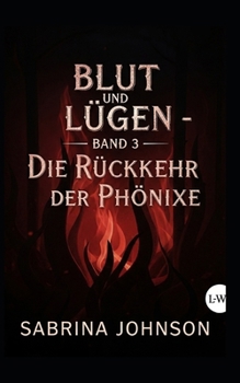 Paperback Blut und Lügen - Die Rückkehr der Phönixe: Band 3 [German] Book