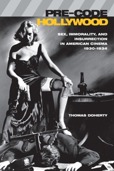 Paperback Pre-Code Hollywood: Sex, Immorality, and Insurrection in American Cinema, 1930â "1934 Book