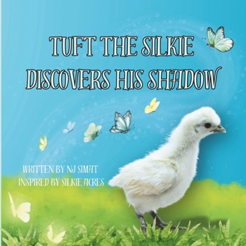 Paperback Tuft the Silkie Discovers His Shadow Book