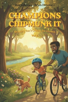 Champions Chipmunk It: Vol 2: Bravery Isn't Loud, It's Grown | Milo learns that champions aren’t born—they’re built one brave choice at a time. ... knees, trying hard, and progress over time.)