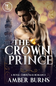 Paperback The Crown Prince: A Contemporary Royal Christmas Romance Book