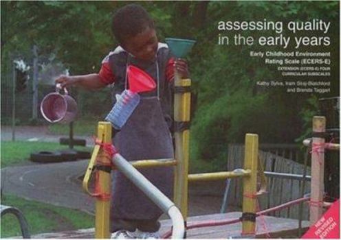 Paperback Assessing Quality in the Early Years: Early Childhood Environment Rating Scale; Extension (ECERS-E) Four Curricular Subscales Book