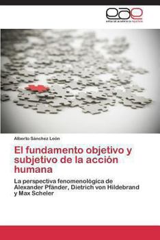 Paperback El Fundamento Objetivo y Subjetivo de La Accion Humana [Spanish] Book