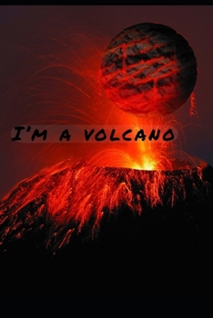 I'm a volcano: Notebook