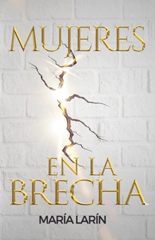 Paperback Mujeres en la brecha [Spanish] Book
